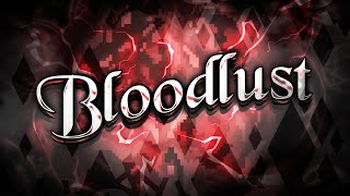 “BLOODLUST” 100 EXTREME DEMON by Knobbelboy Geometry Dash [upl. by Barrus618]