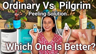 ⚗️ Which Peeling Solution Is Best  Pilgrim Ordinary AHA BHA PHA 🔬 Doyel Dey [upl. by Arat]