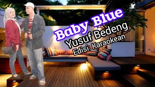 Baby Blue  Cover  Yusuf Bedeng  Edisi  Karaokean [upl. by Nylazor]