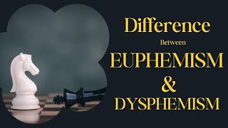 Difference between Euphemism and Dysphemism [upl. by Zolnay376]