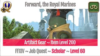 FFXIV Scholar Level 60 Job Quest  Heavensward  Forward the Royal Marines [upl. by Naida]