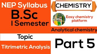 NEP chemistryUnit 1 Analytical chemistry Part 5 Titrimetric Analysis [upl. by Gausman]