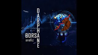 DARPHANE BORSA TATİL BİTTİ [upl. by Roumell150]