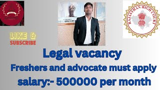 Legal vacancy freshers and advocate must apply at the Rajasthan highcourt [upl. by Enneles]