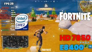 Fortnite  Intel® Core™2 Duo E8400 360GHz amp ATI AMD Radeon™ HD 7850 2GB DDR5 [upl. by Christensen]