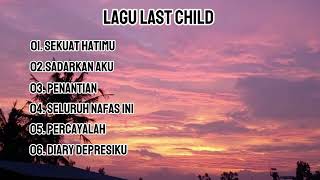 Lagu LAST CHILD yang paling populer [upl. by Dyoll]