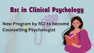 BSc in Clinical Psychology 2024 New Course by Rehabilitation Council of India RCI [upl. by Yecnay]