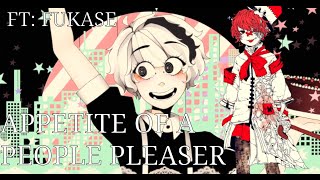 Appetite of a People Pleaser Vocaloid Cover【FUKASE】 [upl. by Eva]