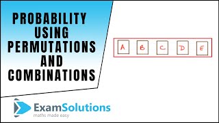 Probability using permutations and combinations  ExamSolutions [upl. by Nailluj450]