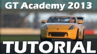 GT Academy 2013  Online Qualifier GuideTutorial [upl. by Ahsaelat171]