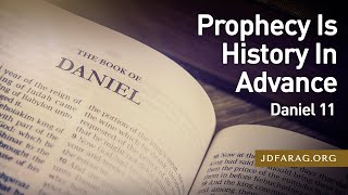 Prophecy Is History In Advance Daniel 11 – July 25th 2024 [upl. by Bashemath]