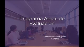 Programa Anual de Evaluación [upl. by Aspasia]