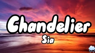 Chandelier  Sia Lyrics [upl. by Neetsirk459]