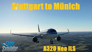 Expedite your climb StuttgartEDDS to MünichEDDMMicrosoft Flight Simulator 2020A320Neo ILS [upl. by Kinson15]