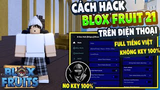 Cách Hack Blox Fruits 21 Trên Điện Thoại MENU TIẾNG VIỆT Delta x NO KEY Auto KITSUNE FIX VĂNG [upl. by Mcwilliams]