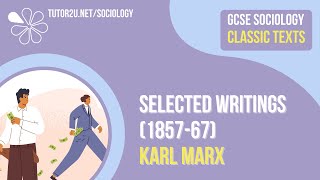 Selected Writings Karl Marx  AQA GCSE Sociology Classic Texts [upl. by Rosemare532]