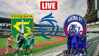 🔴LIVE PERSEBAYA VS AREMA FC  LIGA 1 BRI 20242025 [upl. by Anders]