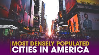 Most Densely Populated Cities in America 2024  Bizarre World Adventures [upl. by Aisset894]