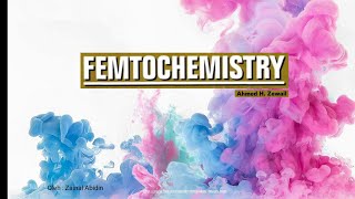 FEMTOCHEMISTRY [upl. by Nnylyma]