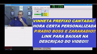 HORA CERTA PERSONALIZADA PARA RADIO BOSS E ZARA RADIO  VINHETA PREFIXO CANTADA [upl. by Kennet]