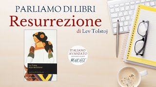 Parliamo di libri  Resurrezione di Lev Tolstoj [upl. by Ettolrahc]