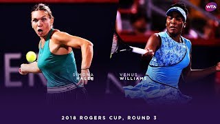 Simona Halep vs Venus Williams  2018 Rogers Cup Round Three  WTA Highlights [upl. by Nicoline]