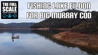 Fishing Lake Eildon For BIG Murray Cod  The Full Scale [upl. by Terencio]