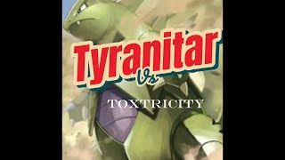 Pokemon Battle Tyranitar vs Toxtricity [upl. by Annerahs]