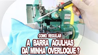 Como Regular a barra de agulha da minha Overloque [upl. by Zirtaeb412]