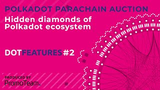 Polkadot  Kusama Parachain Auction Hidden Diamonds of Polkadot Ecosystem  Parachain Slots Auction [upl. by Nimesh]