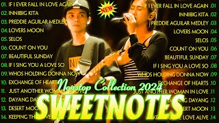 Sweetnotes Nonstop Playlist 2025 💥 Sweetnotes Bagong OPM Love Songs 2025 🎶 Hits OPM Love Songs 2025 [upl. by Janek]