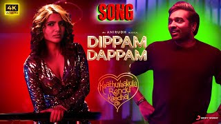 Dippam Dappam Full Song  Kaathuvaakula Rendu Kaadhal  Vijay Sethupathi Anirudh [upl. by Ilohcin133]