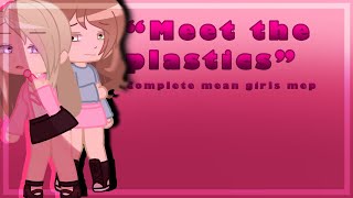 『Meet The Plastics MEP』 Completed MEP Gacha [upl. by Chainey]