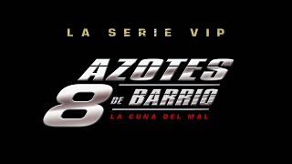 Azotes de Barrio Cap 124 [upl. by Ciccia]