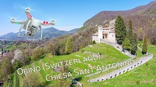 Obino Switzerland  Chiesa SantAntonino  Drone video  Phantom 2 Vision Plus [upl. by Mcgill]