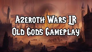 Azeroth Wars LR  Old Gods Gameplay [upl. by Cordier812]