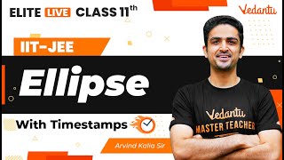 Ellipse JEE Class 11  One Shot  Marathon  JEE Main  JEE Advanced  Arvind Kalia Sir  VJEE [upl. by Gesner]