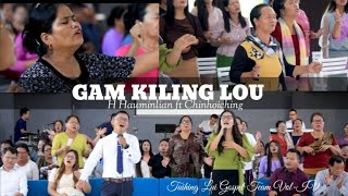 GAM KILING LOU  H Hauminlian ft Chinhoiching  Tuihing Lui Gospel team VolIV [upl. by Aratihc]