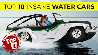 Top 10 INSANE WATER CARS That Exist ★ Amazing Amphibious Vehicles [upl. by Sevik894]