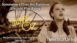 Somewhere Over the Rainbow Wizard of Oz Ukulele Play Along [upl. by Samuela]