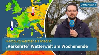 quotVerkehrtequot Wetterwelt am Wochenende Hamburg ☀️ wärmer als Madrid 🌧️ [upl. by Verne]