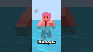 Ketika Minecraft Tapi Gabisa Berenang [upl. by Abba351]