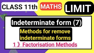 Class 11th LIMIT  Methods for removal Indeterminate form  Factorisation Methods  class11th [upl. by Kimberly]