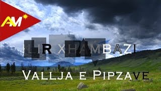 Ilir Xhambazi  Vallja e pipzave Official Audio [upl. by Ricky421]