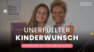 Unerfüllter Kinderwunsch Wie du trotzdem ein erfülltes glückliches Leben führst  Katharina Appia [upl. by Eceeryt]