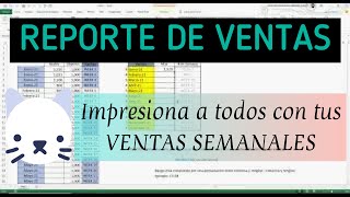 🔭 Como crear un INFORME DE VENTAS 📊 semanal en Excel [upl. by Eudoca]