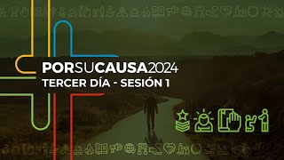 Por Su Causa 2024 Una vida digna de Su llamado  Tercer día [upl. by Bennie]