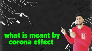 what is meant by corona effect in Telugu by groot tom [upl. by Mokas]