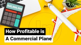 How Profitable is a Commercial Plane [upl. by Ahsienahs]