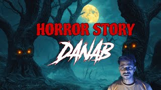 Danab  Most Scariest Horror Story Of Odisha  l Horror Story In Hindi l horrorstory [upl. by Searcy]